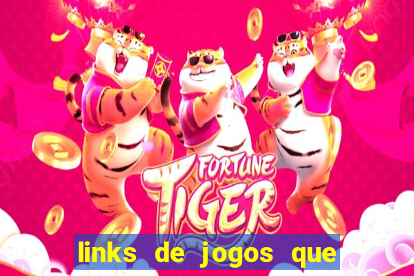 links de jogos que ganha dinheiro